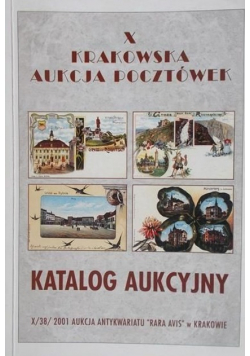 X Krakowska aukcja pocztówek Katalog aukcyjny