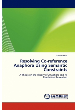 Resolving Co-Reference Anaphora Using Semantic Constraints