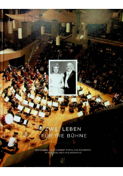 Zwei Leben für die Buhne Ein halbes Jahrhundert populare Konzerte in der Berliner philharmonie