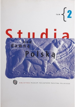 Studia nad dawną Polską Tom 2