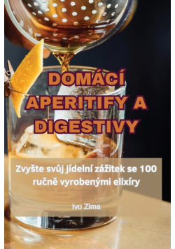 Domácí Aperitify A Digestivy