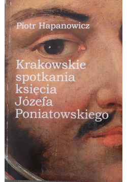 Krakowskie spotkania księcia Józefa Poniatowskiego