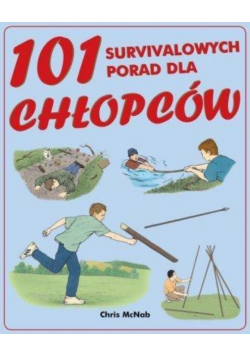 101 survivalowych porad dla chłopców