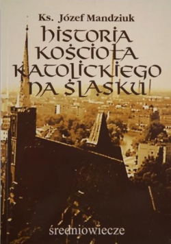Historia Kościoła katolickiego na Śląsku średniowiecze