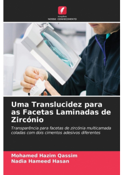 Uma Translucidez para as Facetas Laminadas de Zircónio