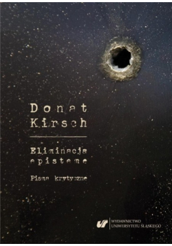 Donat Kirsch Eliminacja episteme Pisma krytyczne