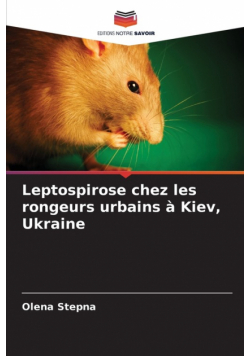 Leptospirose chez les rongeurs urbains à Kiev, Ukraine