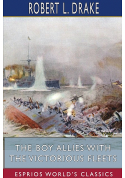 The Boy Allies with the Victorious Fleets (Esprios Classics)