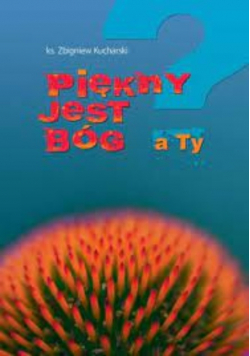 Piękny jest Bóg a Ty
