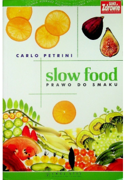 Slow food. Prawo do smaku