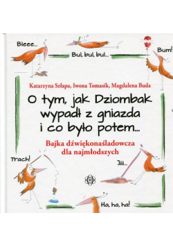 O tym, jak Dziombak wypadł z gniazda i co było potem