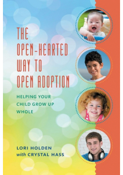 The Open-Hearted Way to Open Adoption