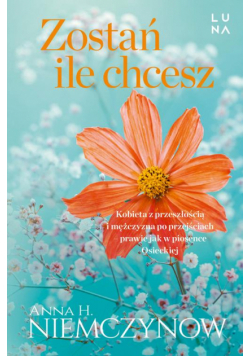 Zostań, ile chcesz