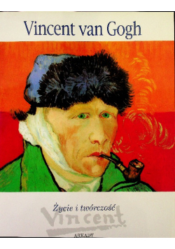Vincent van Gogh życie i twórczość