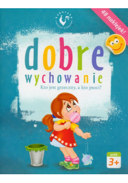 Dobre wychowanie Kto jest grzeczny a kto psoci