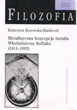 Metafizyczna koncepcja światła Włodzimierza Sedlak 1911 do 1993