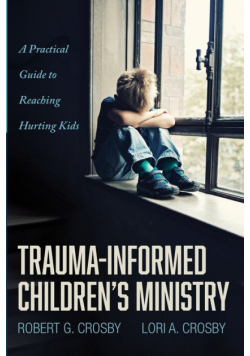 Trauma-Informed Children's Ministry