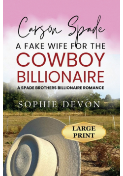 Carson Spade - A Fake Wife for the Cowboy Billionaire