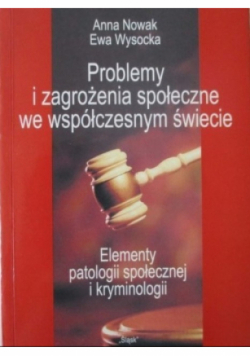 Problemy i zagrożenia społeczne we współczesnym świecie