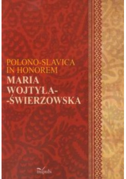 Polono-Slavica in honorem Maria Wojtyła-Świerzowska