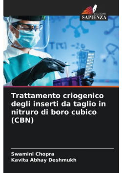 Trattamento criogenico degli inserti da taglio in nitruro di boro cubico (CBN)