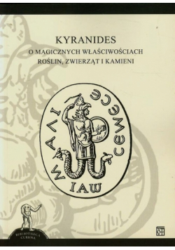Kyranides O magicznych właściwościach roślin zwierząt i kamieni