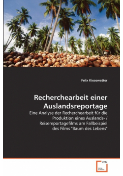 Recherchearbeit einer Auslandsreportage
