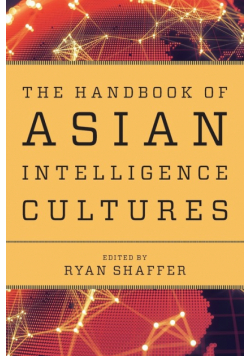 The Handbook of Asian Intelligence Cultures