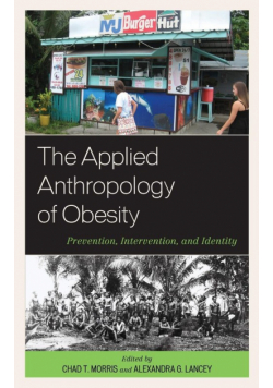 The Applied Anthropology of Obesity