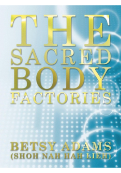 The Sacred Body Factories
