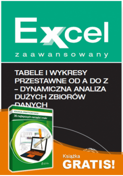 Tabele i wykresy przestawne od A do Z dynamiczna analiza dużych zbiorów danych + 35 najlepszych narzędzi i makr