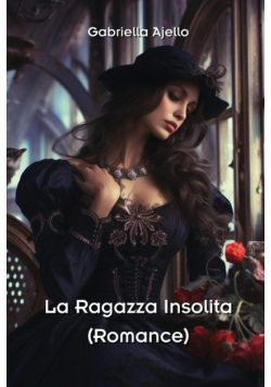 La Ragazza Insolita (Romance)