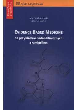 Cacko Andrzej - Evidence Based Medicine na przykładzie badań klinicznych z ramiprilem