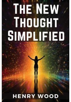 The New Thought Simplified