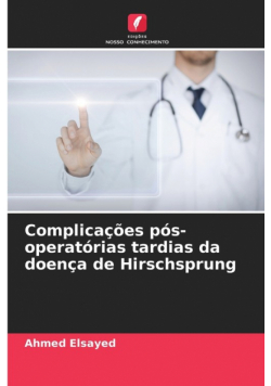 Complicações pós-operatórias tardias da doença de Hirschsprung