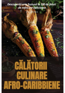 Călătorii Culinare Afro-Caribbiene