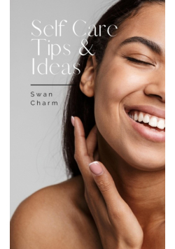 Self Care Tips & Ideas