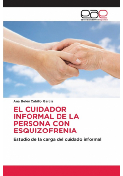 El Cuidador Informal De La Persona Con Esquizofrenia