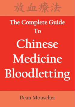 The Complete Guide To Chinese Medicine Bloodletting