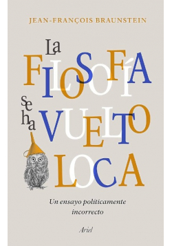 La filosofía se ha vuelto loca