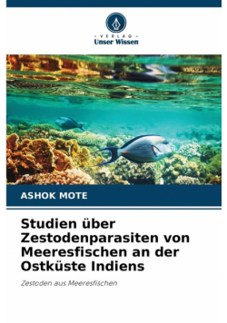 Studien über Zestodenparasiten von Meeresfischen an der Ostküste Indiens