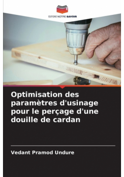 Optimisation des paramètres d'usinage pour le perçage d'une douille de cardan