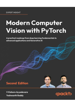 Modern Computer Vision with PyTorch - Second Edition