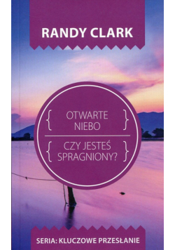 Otwarte niebo Czy jesteś spragniony?