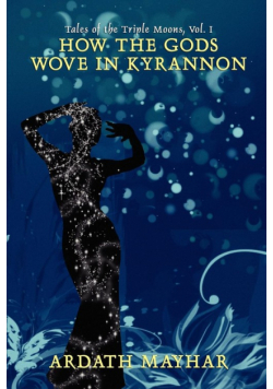 How the Gods Wove in Kyrannon
