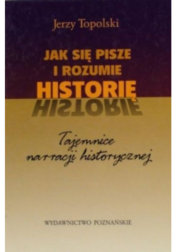 Jak się pisze i rozumie historię