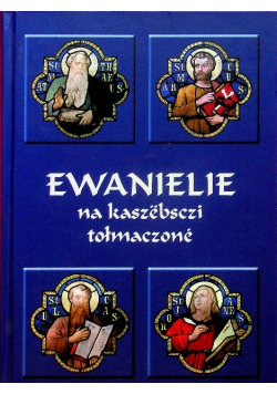 Ewanielie na kaszebsczi tołmaczone