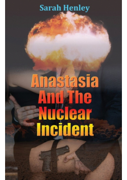 Anastasia And The Nuclear Incident
