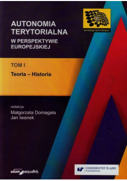 Autonomia terytorialna w perspektywie europejskiej Tom 1