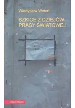 Szkice z dziejów prasy światowej